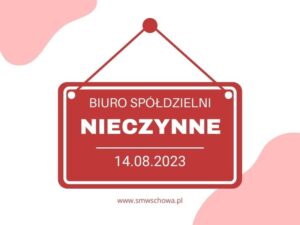 Read more about the article OGŁOSZENIE – 14.08.2023 r. biuro Spółdzielni będzie nieczynne